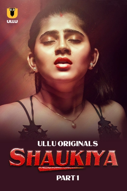 18 Shaukiya Part 1 (2024) S01 Hindi Ullu Movie Poster - CineFreak