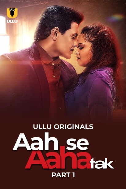 18 Aah Se Aaha Tak Part 1 (2024) S01 Hindi Ullu Movie Poster - CineFreak