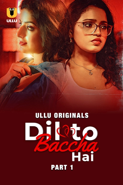 18 Dil To Baccha Hai Part 1 2 (2024) S01 Hindi Ullu Movie Poster - CineFreak