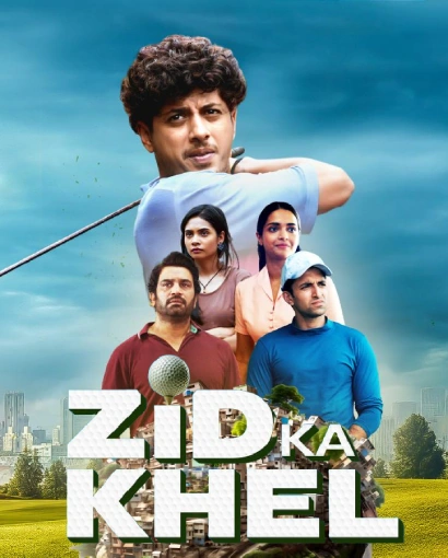 Zid Ka Khel 2025 (Season 1) Hindi Amazon Web Series Movie Poster - CineFreak