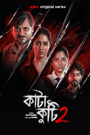 Katakuti (2026) Klikk Original Web series Bengali Season 2 All Episodes Movie Poster - CineFreak